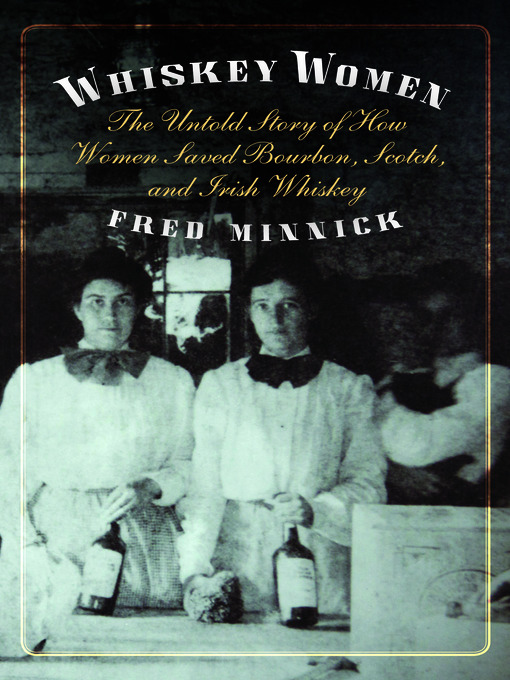 Title details for Whiskey Women by Fred Minnick - Available